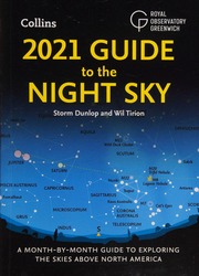 2021 Guide To The Night Sky A Monthbymonth Guide To Exploring The Skies Above North America Dunlop