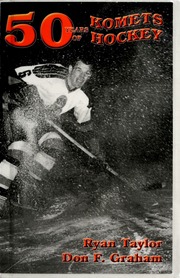 50 Years Of Komets Hockey A Players History Taylor Ryan Graham