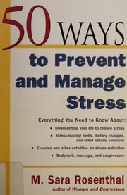 50 Ways To Prevent And Manage Stress 1 Edition Rosenthal M Sara