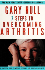 The 7 Steps To Overcoming Arthritis Null Gary