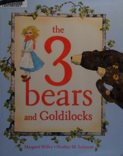 The 3 Bears And Goldilocks Willey Margaret Solomon Heather Ill
