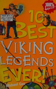 10 Best Viking Legends Ever Cox Michael 1949 Tickner Michael