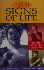1000 Signs Of Life Basic Asl For Everyday Conversation First Edition Edition Gallaudet University Press