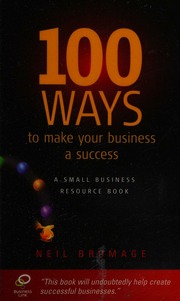 100 Ways To Make Your Business A Success Bromage Neil