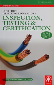 17th Edition Iee Wiring Regulations Inspection Testing And Certification Seventh Edition Scaddan