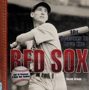 101 Reasons To Love The Red Sox Green Dave 1959