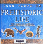 1000 Facts On Prehistoric Life Campbell Andrew Parker Steve 1952