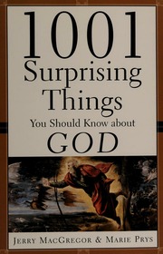 1001 Surprising Things You Should Know About God Macgregor Jerry