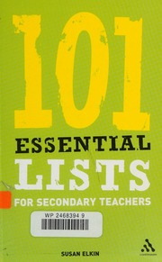 101 Essential Lists For Secondary Teachers Elkin Susan