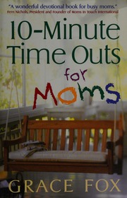 10minute Time Outs For Moms Fox Grace 1958