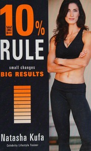 The 10 Rule Small Changes Big Results Kufa Natasha