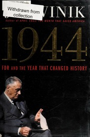 1944 Fdr And The Year That Changed History First Simon Schuster Hardcover Edition Winik