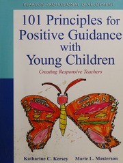 101 Principles For Positive Guidance With Young Children Creating Responsive Teachers Kersey