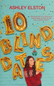 10 Blind Dates Elston Ashley Author