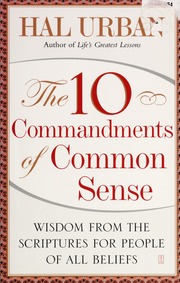 The 10 Commandments Of Common Sense Wisdom From The Scriptures For People Of All Beliefs Urban
