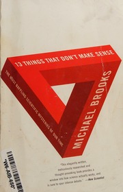 13 Things That Dont Make Sense The Most Baffling Scientific Mysteries Of Our Time Brooks