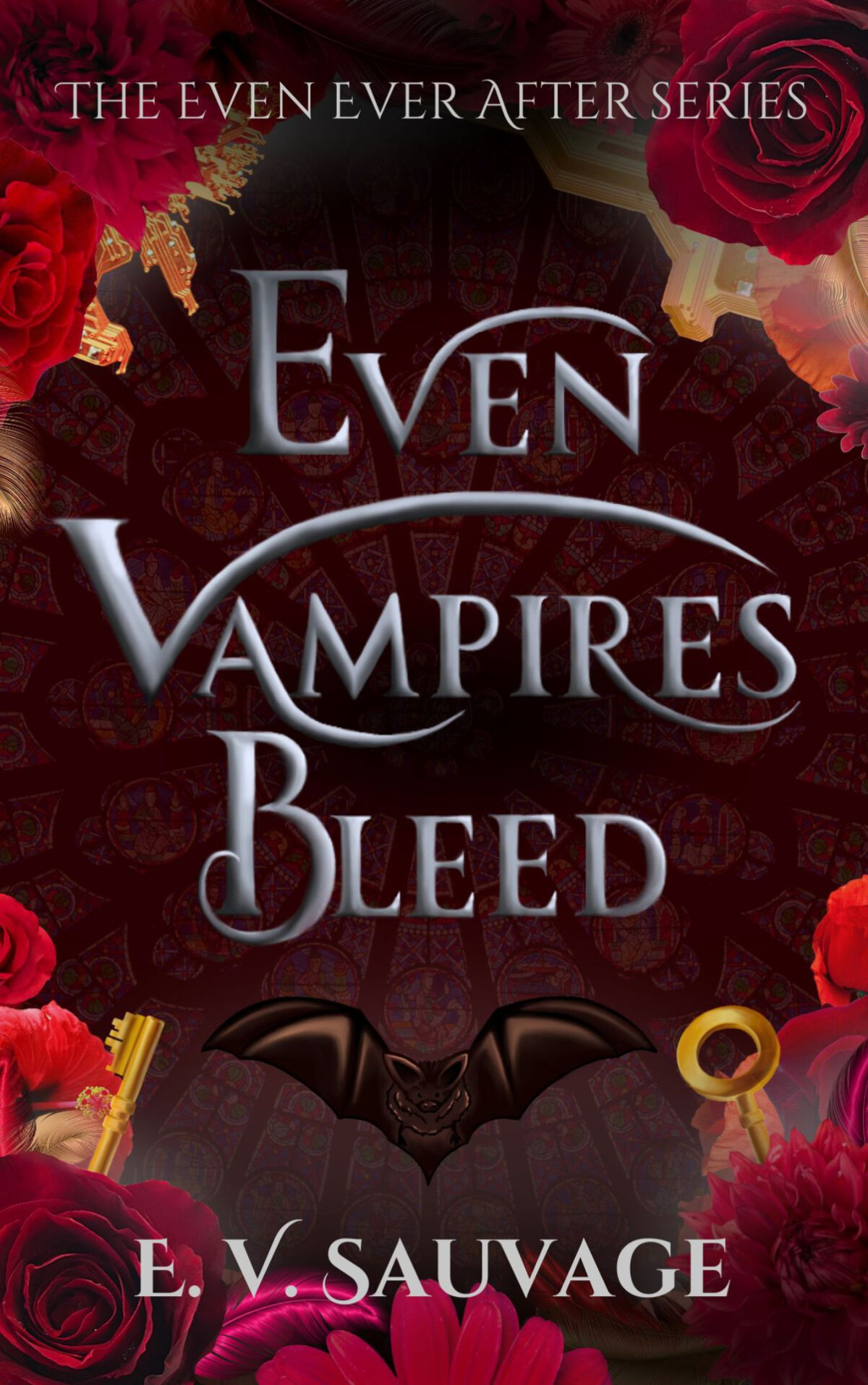 Even Ever After 2 Even Vampires Bleed E V Sauvage