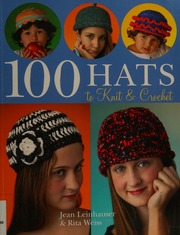 100 Hats To Knit Crochet Leinhauser Jean Weiss Rita