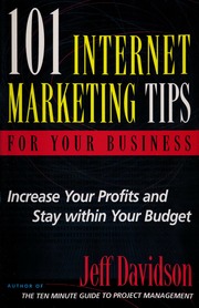 101 Internet Marketing Tips For Your Business Increase Your Profits And Stay Within Your Budget None Davidson