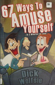 67 Ways To Amuse Yourself In 2 Minutes Or Less Wolfsie Dick