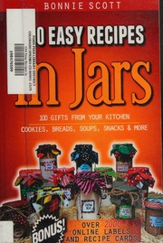 100 Easy Recipes In Jars Scott Bonnie