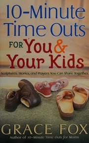 10minute Time Outs For You Your Kids Scriptures Stories And Prayers You Can Share Together Fox