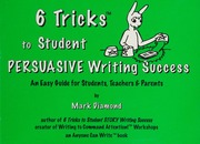 6 Tricks To Student Persuasive Writing Success An Easy Guide For Students Teachers Parents Diamond