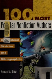 100 Most Popular Nonfiction Authors Biographical Sketches And Bibliographies Drew