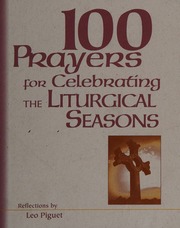 100 Prayers For Celebrating The Liturgical Seasons Piguet Leo
