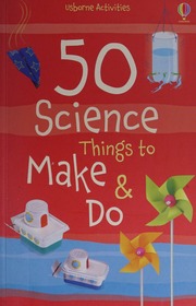 50 Science Things To Make And Do Andrews Georgina Author Knighton
