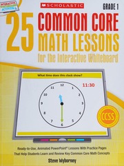 25 Common Core Math Lessons For The Interactive Whiteboard Grade 1 Readytouse Animated Powerpoint Lessons With Practice Pages That Help Students Learn And Review Key Common Core Math Concepts Steve Wyborney