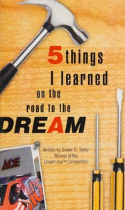 5 Things I Learned On The Road To The Dream Talley Gower D Ace Hardware Corporation Dream Ace Competition 2007
