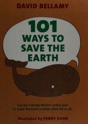101 Ways To Save The Earth New Ed Bellamy David J Dann Penny