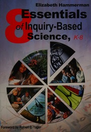 8 Essentials Of Inquirybased Science K8 Hammerman Elizabeth L