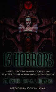 13 Horrors A Devils Dozen Stories Celebrating 13 Years Of The World Horror Convention 1st Edition Michael Bishop