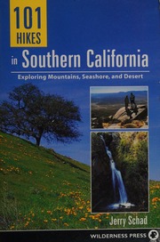 101 Hikes In Southern California Exploring Mountains Seashore And Desert Schad
