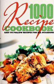 1000 Recipe Cookbook Easy To Follow Recipes For All Occasions Unknown