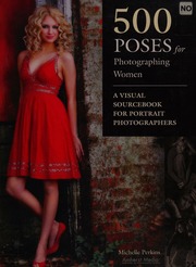 500 Poses For Photographing Women A Visual Sourcebook For Portrait Photographers Perkins