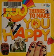 100 Things To Make You Happy Gerry Lisa