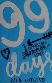 99 Days First Edition Cotugno Katie Author
