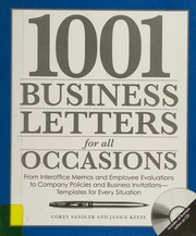 1001 Business Letters For All Occasions From Interoffice Memos And Employee Evaluations To Company Policies And Business Invitations Templates For Every Situation Sandler