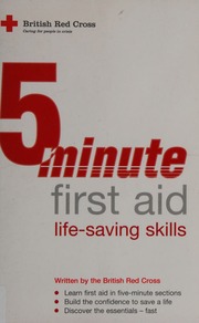 5 Minute First Aid Lifesaving Skills British Red Cross Society