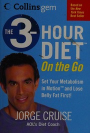 The 3hour Diet On The Go Set Your Metabolism In Motion And Lose Belly Fat First Cruise