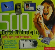 500 Digital Photography Hints Tips And Techniques The Easy Allinone Guide To Those Inside Secrets For Better Digital Photography Weston