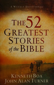 The 52 Greatest Stories Of The Bible A Devotional Study Boa