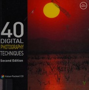 40 Digital Photography Techniques 2 Edition Kim John