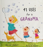 41 Uses For A Grandma Library Binding Edition Ziefert Harriet