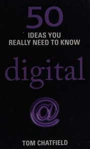 50 Digital Ideas You Really Need To Know Chatfield Tom 1980
