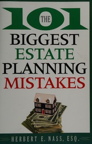 The 101 Biggest Estate Planning Mistakes Nass Herbert E