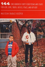 144 One Hundred Fortyfour Poems And Essays For God Love Truth Justice Peace And Hip Hop Hoover